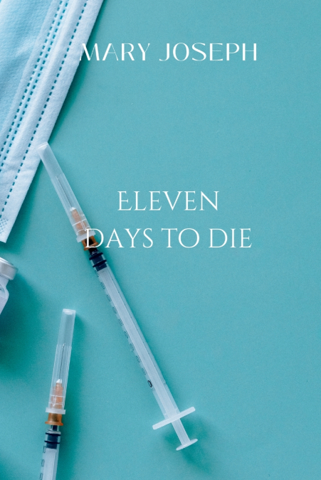 ELEVEN DAYS TO DIE