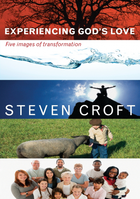 EXPERIENCING GOD?S LOVE