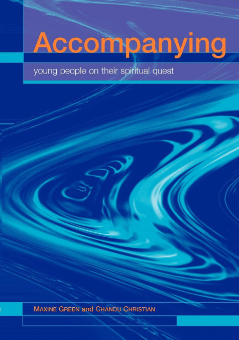 ACCOMPANYING YOUNG PEOPLE ON THEIR SPIRITUAL QUEST
