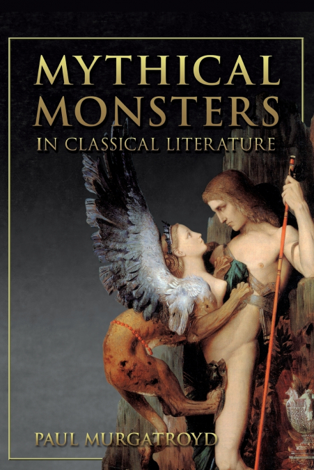 MYTHICAL MONSTERS IN CLASSICAL LITERATURE