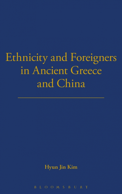 ETHNICITY AND FOREIGNERS IN ANCIENT GREECE AND CHINA