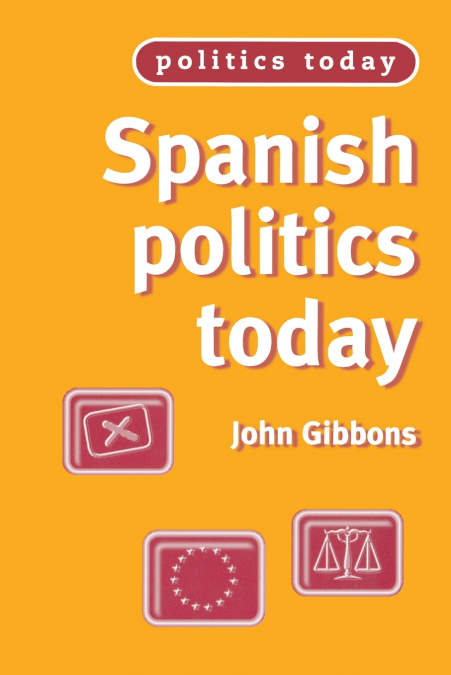 SPANISH POLITICS TODAY