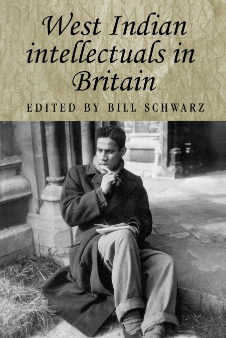 WEST INDIAN INTELLECTUALS IN BRITAIN