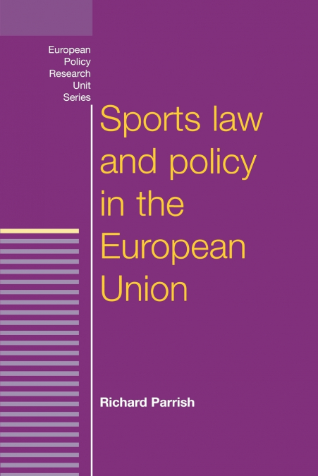 SPORTS LAW AND POLICY IN THE EUROPEAN UNION