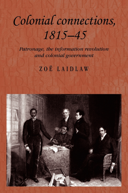COLONIAL CONNECTIONS, 1815-45
