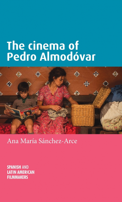THE CINEMA OF PEDRO ALMODOVAR