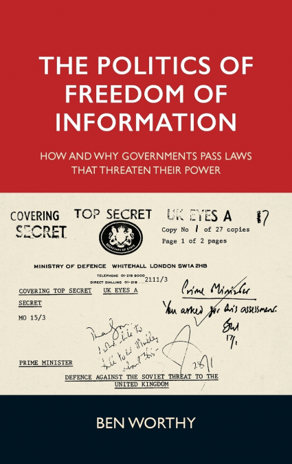 THE POLITICS OF FREEDOM OF INFORMATION
