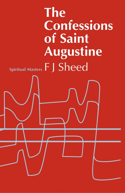 CONFESSIONS OF SAINT AUGUSTINE