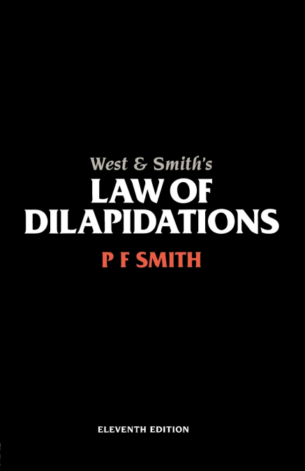 WEST & SMITH?S LAW OF DILAPIDATIONS