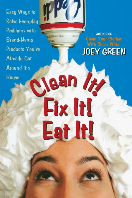 CLEAN IT! FIX IT! EAT IT!
