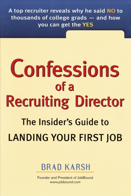 CONFESSIONS OF A RECRUITING DIRECTOR