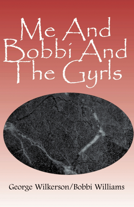ME AND BOBBI AND THE GYRLS