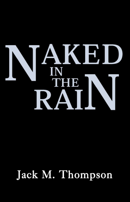 NAKED IN THE RAIN