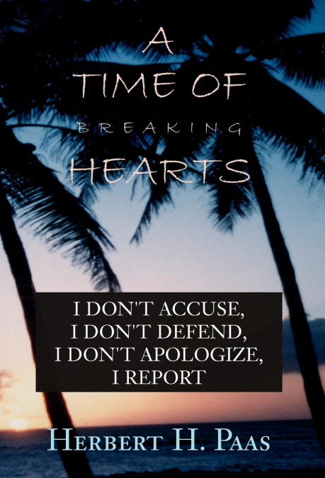 A TIME OF BREAKING HEARTS