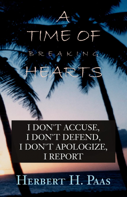 A TIME OF BREAKING HEARTS