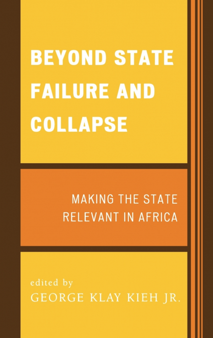 BEYOND STATE FAILURE AND COLLAPSE