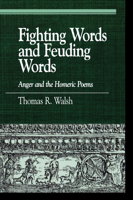 FIGHTING WORDS AND FEUDING WORDS