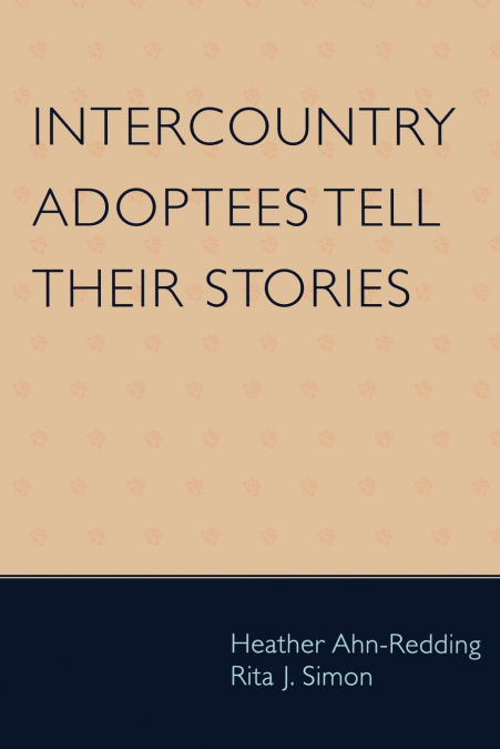 INTERCOUNTRY ADOPTEES TELL THEIR STORIES