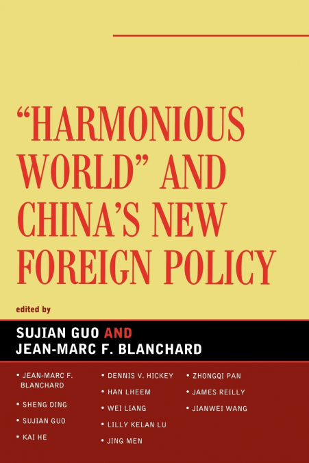 HARMONIOUS WORLD AND CHINA?S NEW FOREIGN POLICY
