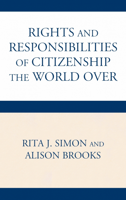 THE RIGHTS AND RESPONSIBILITIES OF CITIZENSHIP THE WORLD OVE