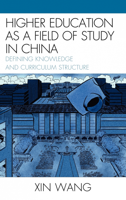 HIGHER EDUCATION AS A FIELD OF STUDY IN CHINA