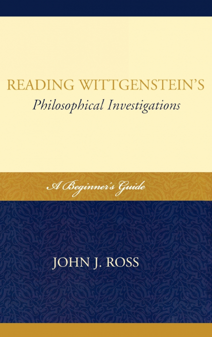 READING WITTGENSTEIN?S PHILOSOPHICAL INVESTIGATIONS