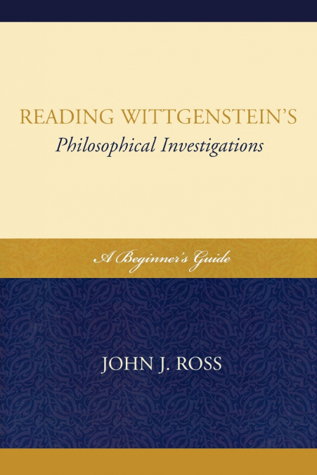 READING WITTGENSTEIN?S PHILOSOPHICAL INVESTIGATIONS