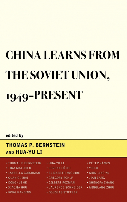 CHINA LEARNS FROM THE SOVIET UNION, 1949-PRESENT