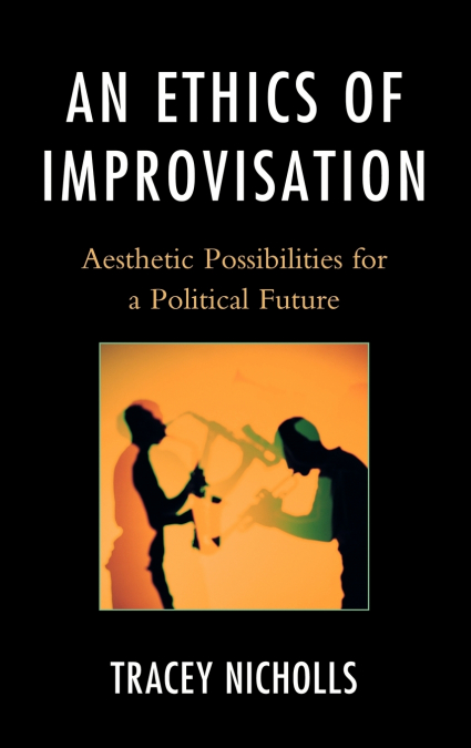ETHICS OF IMPROVISATION