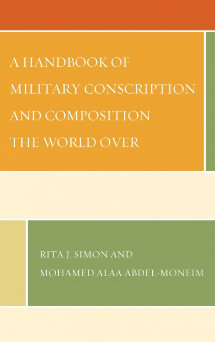 A HANDBOOK OF MILITARY CONSCRIPTION AND COMPOSITION THE WORL