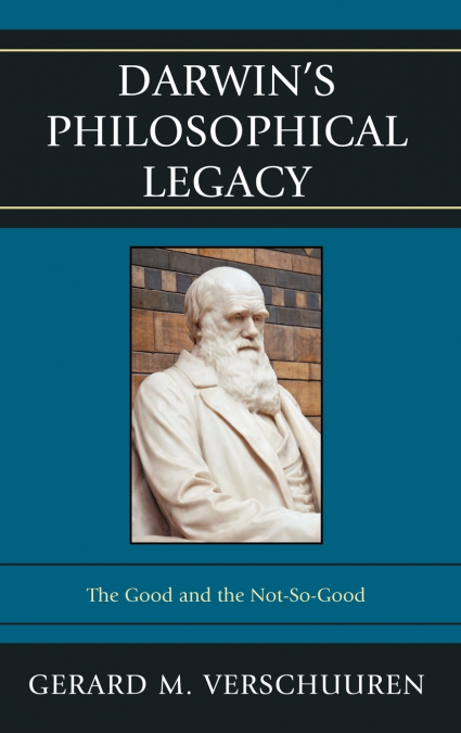 DARWIN?S PHILOSOPHICAL LEGACY