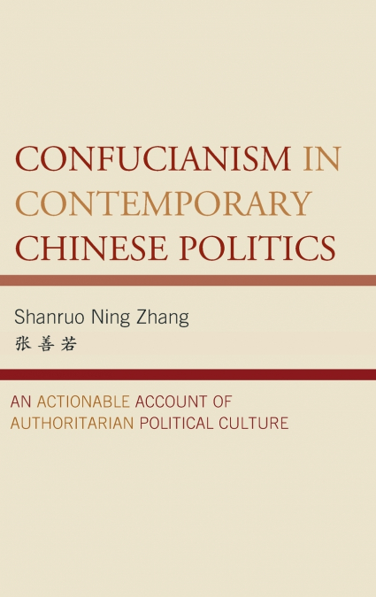 CONFUCIANISM IN CONTEMPORARY CHINESE POLITICS
