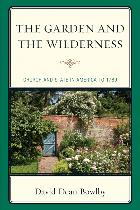 THE GARDEN AND THE WILDERNESS