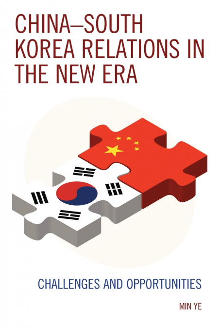 CHINA-SOUTH KOREA RELATIONS IN THE NEW ERA