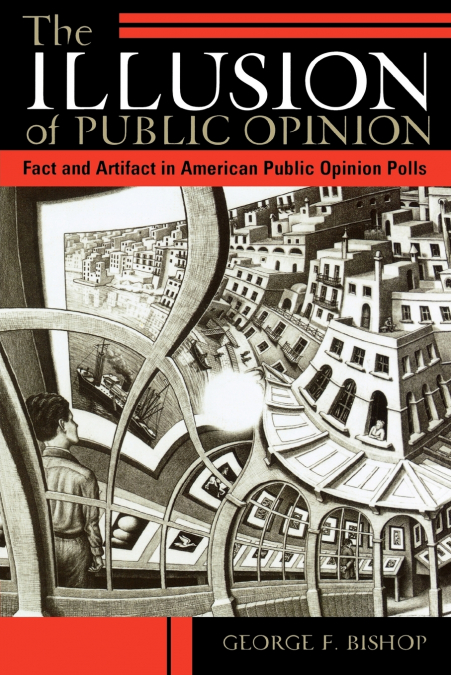 ILLUSION OF PUBLIC OPINION