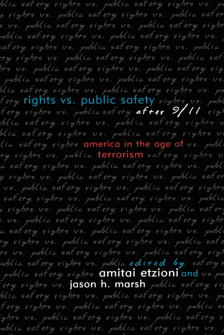 RIGHTS VS. PUBLIC SAFETY AFTER 9/11