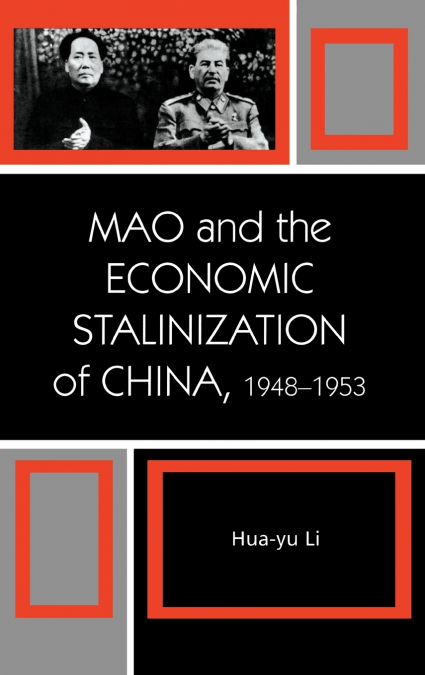 MAO AND THE ECONOMIC STALINIZATION OF CHINA, 1948-1953