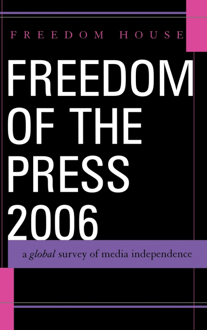 FREEDOM OF THE PRESS 2006