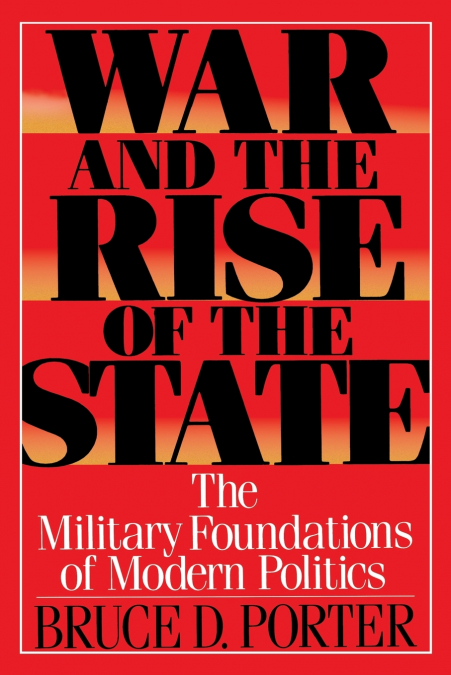 WAR AND THE RISE OF THE STATE