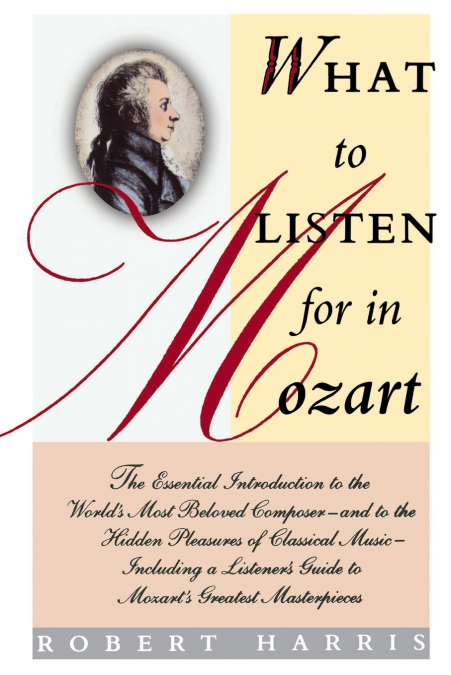 WHAT TO LISTEN FOR IN MOZART