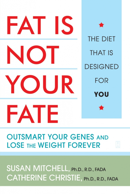 FAT IS NOT YOUR FATE