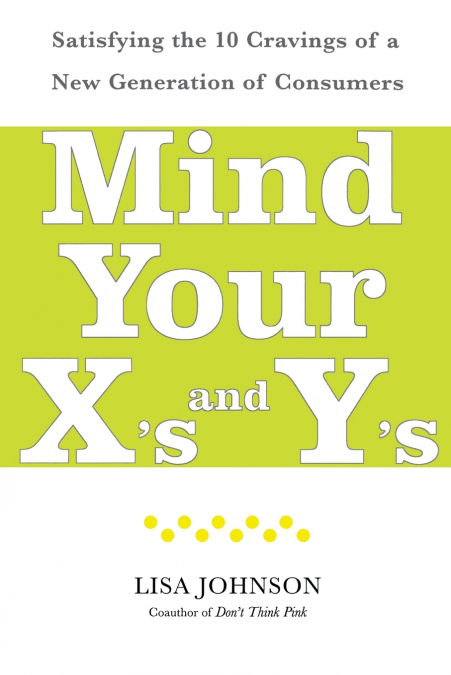 MIND YOUR X?S AND Y?S