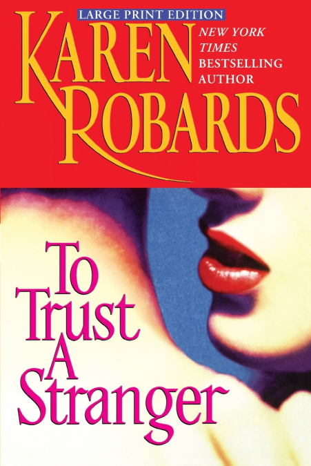 TO TRUST A STRANGER