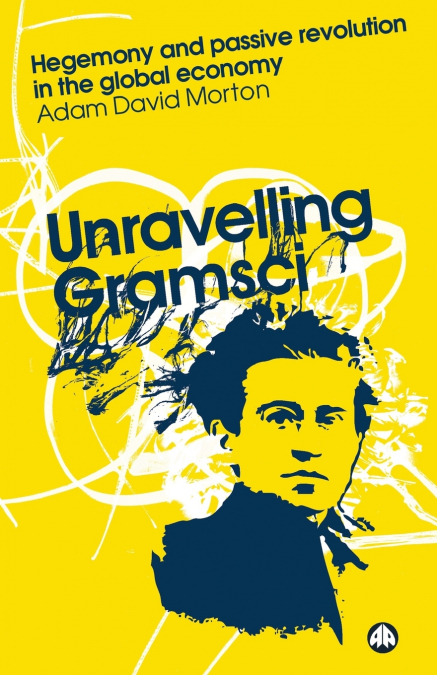 UNRAVELLING GRAMSCI
