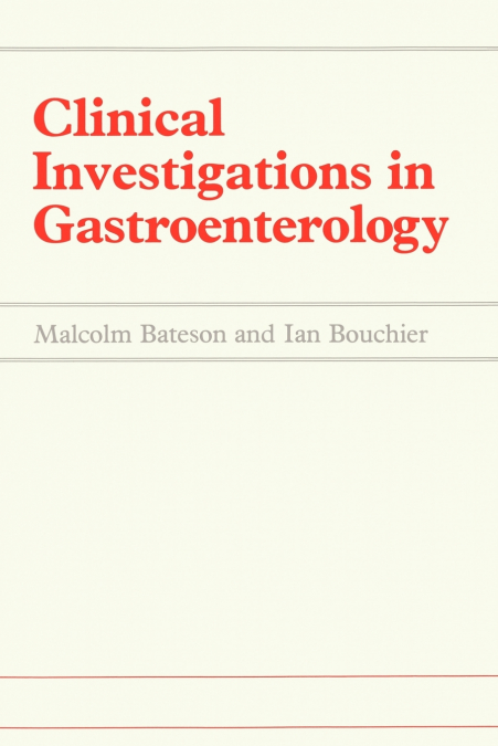 CLINICAL INVESTIGATIONS IN GASTROENTEROLOGY