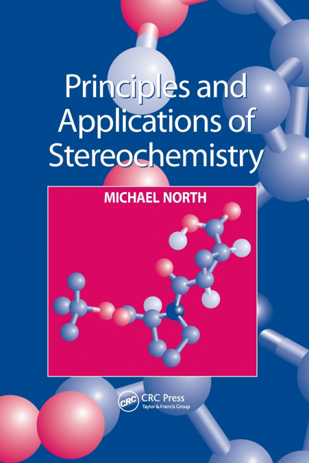PRINCIPLES AND APPLICATIONS OF STEREOCHEMISTRY