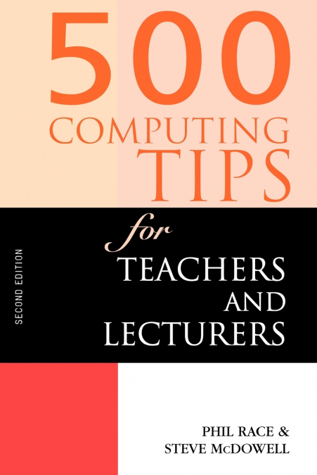 500 COMPUTING TIPS FOR TEACHERS AND LECTURERS