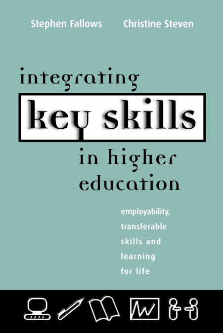 INTEGRATING KEY SKILLS IN HIGHER EDUCATION