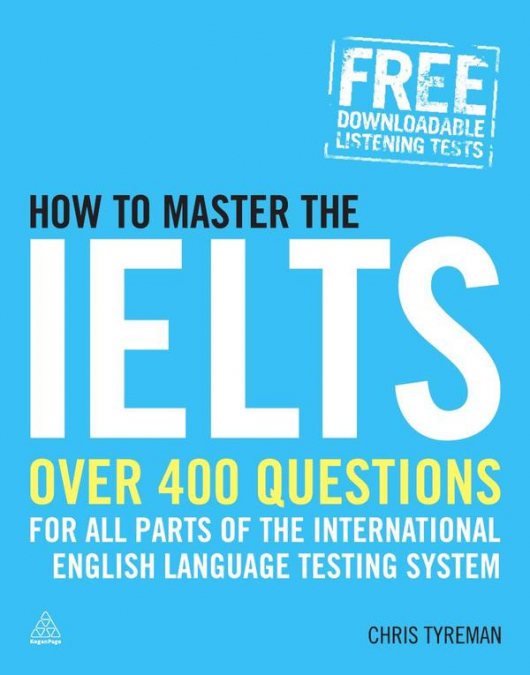 HOW TO MASTER THE IELTS