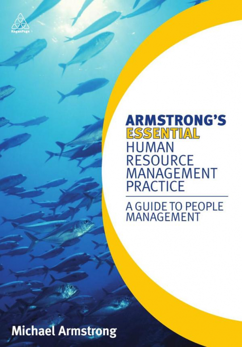 ARMSTRONG?S ESSENTIAL HUMAN RESOURCE MANAGEMENT PRACTICE